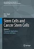 Stem Cells and Cancer Stem Cells, Volume 8: Therapeutic Applications in Disease and Injury