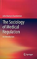 The Sociology of Medical Regulation: An Introduction