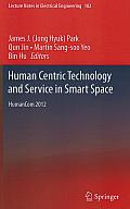 Human Centric Technology and Service in Smart Space: Humancom 2012
