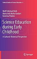 Science Education During Early Childhood: A Cultural-Historical Perspective
