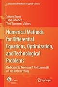 Numerical Methods for Differential Equations Optimization & Technological Problems Dedicated to Professor P Neittaanm KI on This 60th Birthday