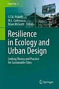 Resilience in Ecology and Urban Design: Linking Theory and Practice for Sustainable Cities
