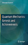 Quantum Mechanics: Genesis and Achievements