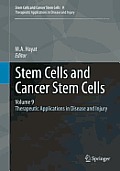 Stem Cells and Cancer Stem Cells, Volume 9: Therapeutic Applications in Disease and Injury