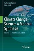 Climate Change Science A Modern Synthesis Volume 1 The Pysical Climate
