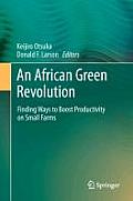 An African Green Revolution: Finding Ways to Boost Productivity on Small Farms