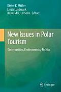 New Issues in Polar Tourism: Communities, Environments, Politics