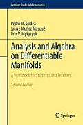 Analysis and Algebra on Differentiable Manifolds: A Workbook for Students and Teachers