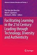 Facilitating Learning in the 21st Century: Leading Through Technology, Diversity and Authenticity