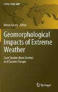 Geomorphological Impacts of Extreme Weather: Case Studies from Central and Eastern Europe