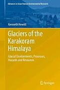 Glaciers of the Karakoram Himalaya: Glacial Environments, Processes, Hazards and Resources