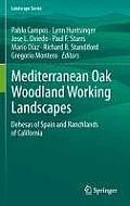 Mediterranean Oak Woodland Working Landscapes: Dehesas of Spain and Ranchlands of California