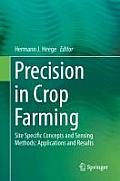 Precision in Crop Farming: Site Specific Concepts and Sensing Methods: Applications and Results