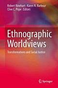 Ethnographic Worldviews: Transformations and Social Justice