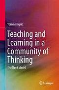 Teaching and Learning in a Community of Thinking: The Third Model