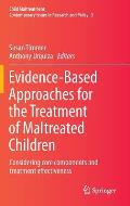 Evidence-Based Approaches for the Treatment of Maltreated Children: Considering Core Components and Treatment Effectiveness