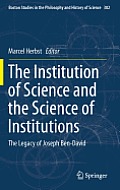 The Institution of Science and the Science of Institutions: The Legacy of Joseph Ben-David