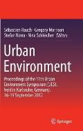 Urban Environment: Proceedings of the 11th Urban Environment Symposium (Ues), Held in Karlsruhe, Germany, 16-19 September 2012
