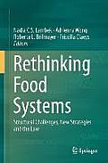 Rethinking Food Systems: Structural Challenges, New Strategies and the Law