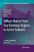 Diffuse Matter from Star Forming Regions to Active Galaxies: A Volume Honouring John Dyson