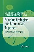 Bringing Ecologists and Economists Together: The Ask? Meetings and Papers