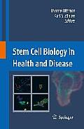 Stem Cell Biology in Health and Disease