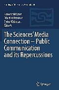 The Sciences' Media Connection -Public Communication and Its Repercussions