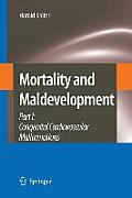 Mortality and Maldevelopment: Part I: Congenital Cardiovascular Malformations