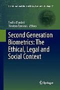 Second Generation Biometrics: The Ethical, Legal and Social Context