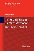 Finite Elements in Fracture Mechanics: Theory - Numerics - Applications