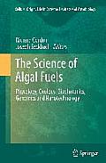 The Science of Algal Fuels: Phycology, Geology, Biophotonics, Genomics and Nanotechnology
