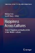 Happiness Across Cultures: Views of Happiness and Quality of Life in Non-Western Cultures