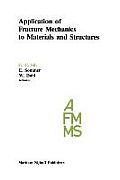 Application of Fracture Mechanics to Materials and Structures: Proceedings of the International Conference on Application of Fracture Mechanics to Mat