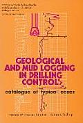 Geological and Mud Logging in Drilling Control: Catalogue of Typical Cases
