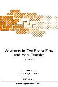 Advances in Two-Phase Flow and Heat Transfer: Fundamentals and Applications Volume 1
