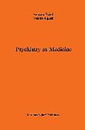 Psychiatry as Medicine: Contemporary Psychotherapies