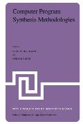 Computer Program Synthesis Methodologies: Proceedings of the NATO Advanced Study Institute Held at Bonas, France, September 28-October 10, 1981
