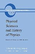 Physical Sciences and History of Physics