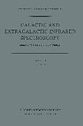 Galactic and Extragalactic Infrared Spectroscopy: Proceedings of the Xvith Eslab Symposium, Held in Toledo, Spain, December 6-8, 1982