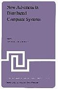 New Advances in Distributed Computer Systems: Proceedings of the NATO Advanced Study Institute Held at Bonas, France, June 15-26, 1981