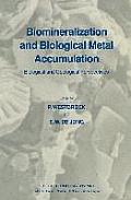 Biomineralization and Biological Metal Accumulation: Biological and Geological Perspectives Papers Presented at the Fourth International Symposium on