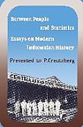 Between People and Statistics: Essays on Modern Indonesian History Presented to P. Creutzberg