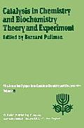 Catalysis in Chemistry and Biochemistry Theory and Experiment: Proceedings of the Twelfth Jerusalem Symposium on Quantum Chemistry and Biochemistry He