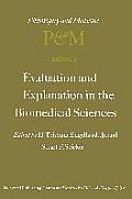Evaluation and Explanation in the Biomedical Sciences: Proceedings of the First Trans-Disciplinary Symposium on Philosophy and Medicine Held at Galves