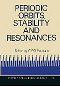 Periodic Orbits, Stability and Resonances: Proceedings of a Symposium Conducted by the University of S?o Paulo, the Technical Institute of Aeronautics