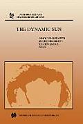 The Dynamic Sun: Proceedings of the Summerschool and Workshop Held at the Solar Observatory, Kanzelh?he, K?rnten, Austria, August 30-Se