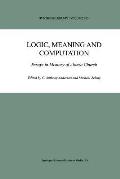 Logic, Meaning and Computation: Essays in Memory of Alonzo Church