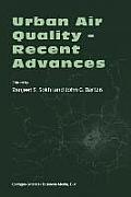 Urban Air Quality -- Recent Advances: Proceedings of the Third International Conference on Urban Air Quality -- Measurement, Modeling and Management L
