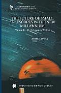 The Future of Small Telescopes in the New Millennium: Volume I - Perceptions, Productivities, and Policies Volume II - The Telescopes We Use Volume II