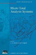 Micro Total Analysis Systems: Proceedings of the μtas '94 Workshop, Held at Mesa Research Institute, University of Twente, the Netherlands, 21-